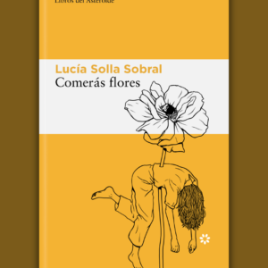 Casa de Historias Club PRESENCIAL: «Comerás flores» jueves 16 julio